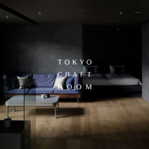 TOKYO CRAFT ROOM